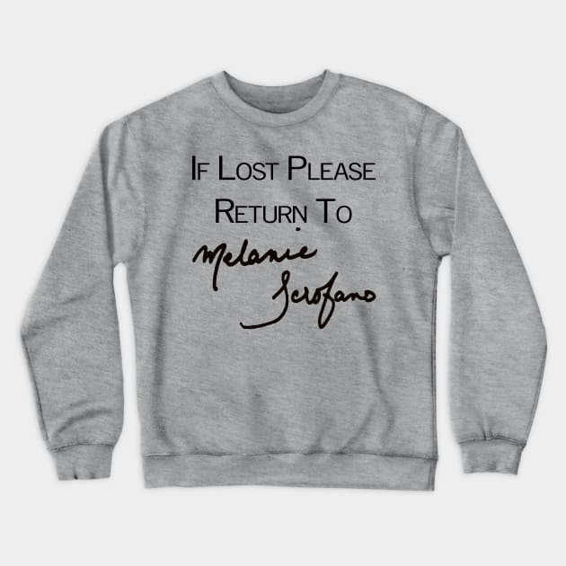 If Lost Please Return To - Melanie Scrofano Auto Crewneck Sweatshirt by The OG Sidekick